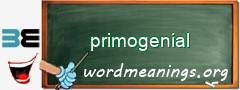 WordMeaning blackboard for primogenial